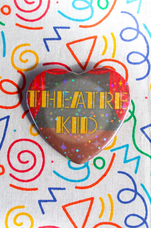Theatre Kid heart badge