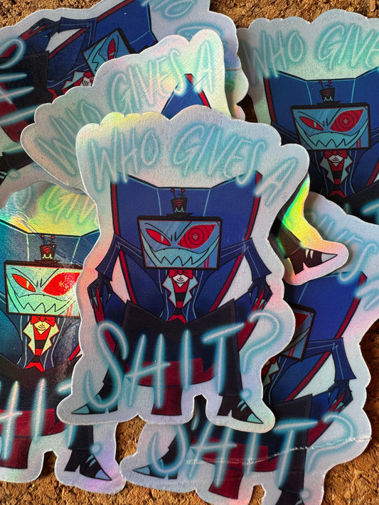 Who Gives a Shit? holo vinyl sticker